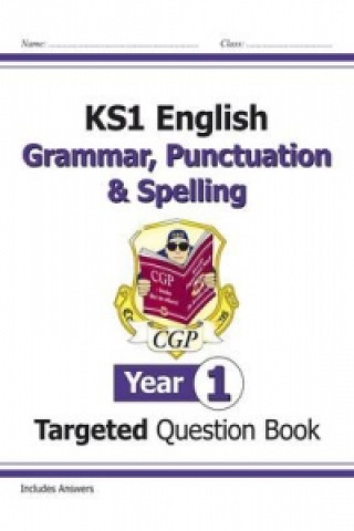 Carte New KS1 English Year 1 Grammar, Punctuation & Spelling Targeted Question Book (with Answers) CGP Books