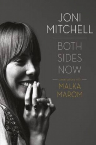 Carte Joni Mitchell: Both Sides Now Malka Marom