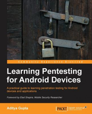 Könyv Learning Pentesting for Android Devices Aditya Gupta