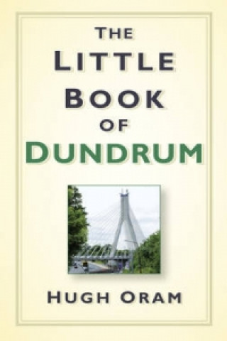Книга Little Book of Dundrum Hugh Oram