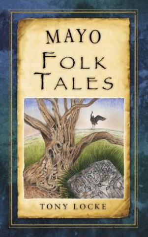 Knjiga Mayo Folk Tales Tony Locke