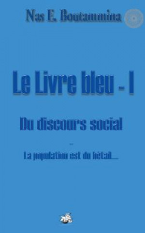 Kniha Livre bleu - I - Du discours social Nas E. Boutammina