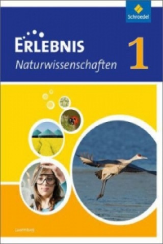 Könyv Erlebnis Naturwissenschaften - Ausgabe 2013 für Luxemburg 
