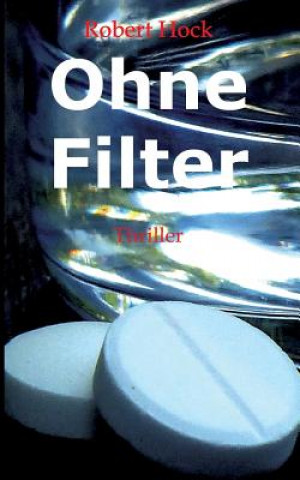 Buch Ohne Filter Robert Hock