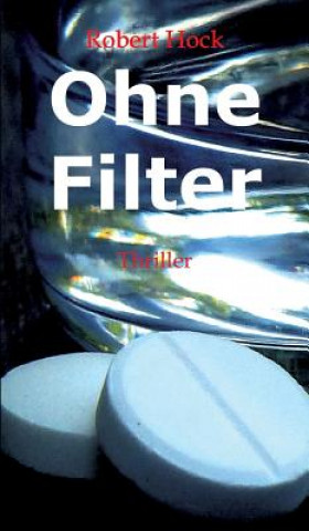 Книга Ohne Filter Robert Hock