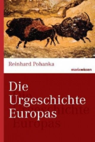 Knjiga Die Urgeschichte Europas Reinhard Pohanka