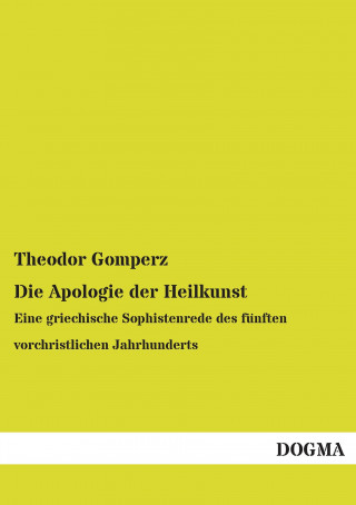 Carte Die Apologie der Heilkunst Theodor Gomperz