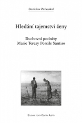 Kniha Hledání tajemství ženy Stanislav Zatloukal