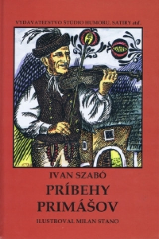 Kniha Príbehy primášov Ivan Szabó