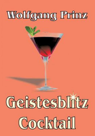 Kniha Geistesblitz Cocktail Wolfgang Prinz
