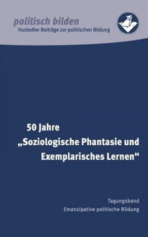 Knjiga 50 Jahre Soziologische Phantasie und Exemplarisches Lernen Hustedt Heimvolkshochschule