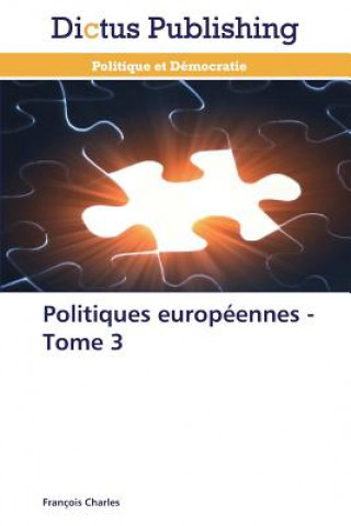 Książka Politiques Europeennes - Tome 3 François Charles