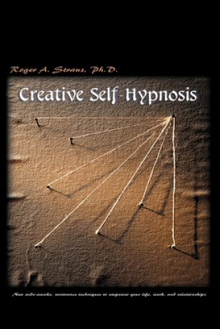 Könyv Creative Self-Hypnosis Roger A. Straus