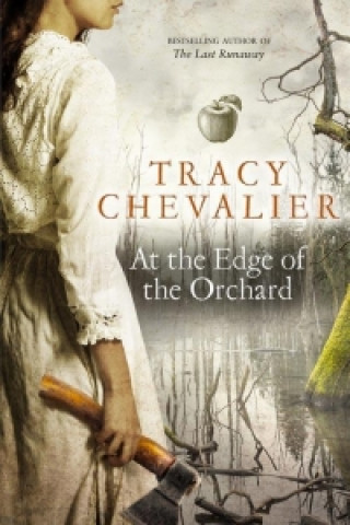 Carte At the Edge of the Orchard Tracy Chevalier