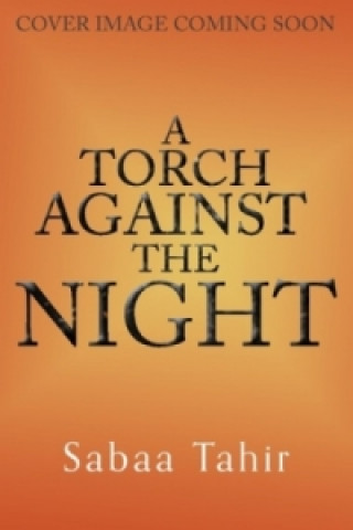 Książka A Torch Against the Night Sabaa Tahir