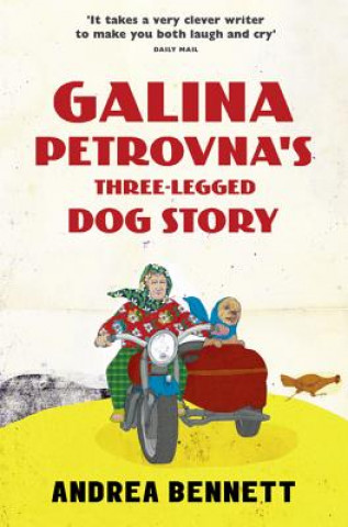 Carte Galina Petrovna's Three-Legged Dog Story Andrea Bennett
