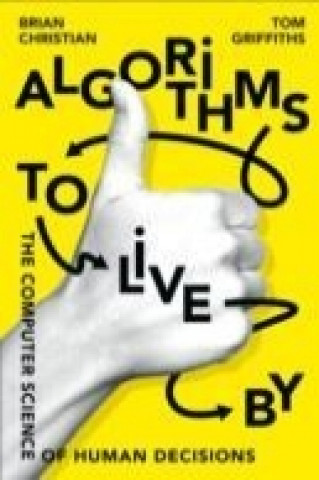 Book Algorithms to Live By Brian Christian
