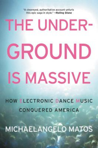 Книга Underground Is Massive Michaelangelo Matos