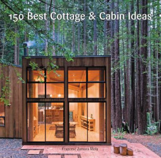 Książka 150 Best Cottage and Cabin Ideas Francesc Zamora