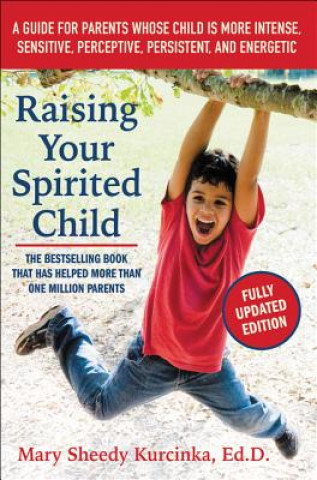 Könyv Raising Your Spirited Child Mary Sheedy Kurcinka