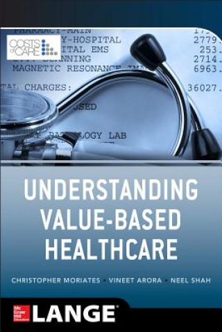 Kniha Understanding Value Based Healthcare Christopher Moriates