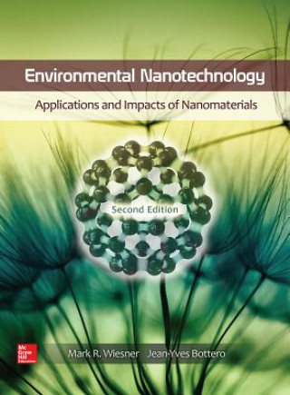 Kniha Environmental Nanotechnology: Applications and Impacts of Nanomaterials, Second Edition Mark Wiesner