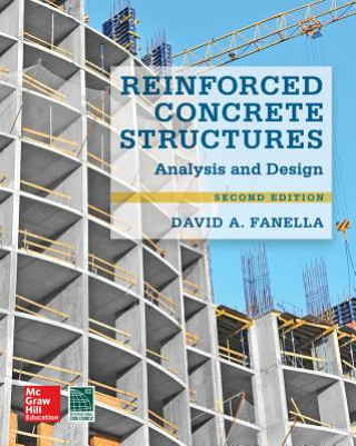 Knjiga Reinforced Concrete Structures: Analysis and Design, Second Edition David Anthony Fanella