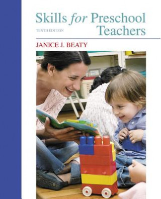 Книга Skills for Preschool Teachers Janice J. Beaty