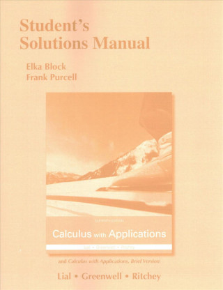 Book Student's Solutions Manual for Calculus with Applications and Calculus with Applications, Brief Version Raymond N. Greenwell