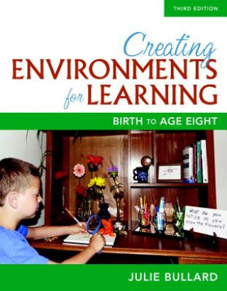 Knjiga Creating Environments for Learning Julie Bullard