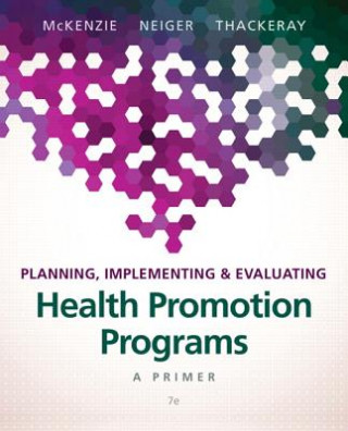 Carte Planning, Implementing, & Evaluating Health Promotion Programs James F. McKenzie