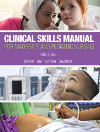 Könyv Clinical Skills Manual for Maternity and Pediatric Nursing Marcia L. London