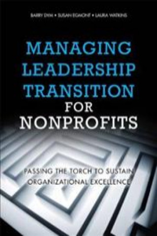 Kniha Managing Leadership Transition for Nonprofits Barry Dym
