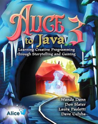 Kniha Alice 3 to Java Wanda P. Dann
