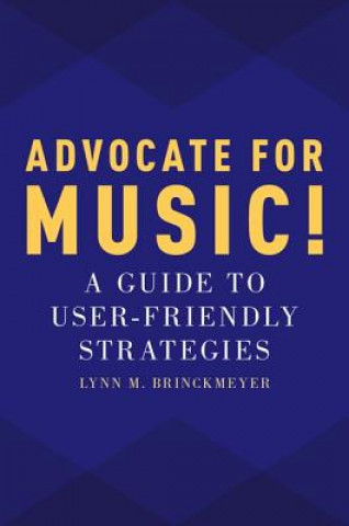 Buch Advocate for Music! Lynn M. Brinckmeyer