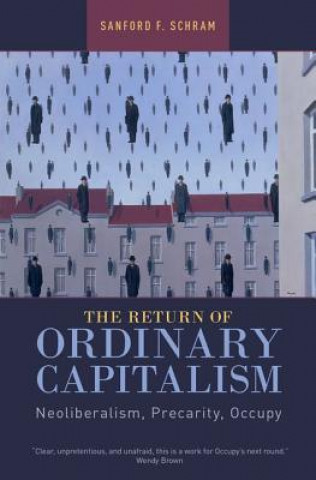 Książka Return of Ordinary Capitalism Sanford F. Schram