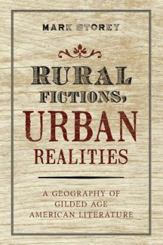 Kniha Rural Fictions, Urban Realities Mark Storey