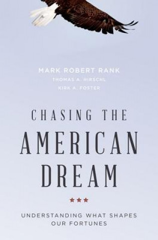 Kniha Chasing the American Dream Mark Robert Rank