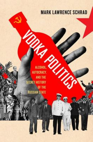 Carte Vodka Politics Mark Lawrence Schrad