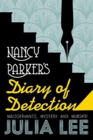 Könyv Nancy Parker's Diary of Detection Julia Lee
