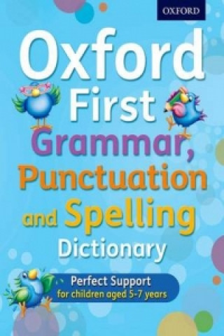 Книга Oxford First Grammar, Punctuation and Spelling Dictionary Jenny Roberts
