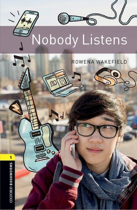 Könyv Oxford Bookworms Library: Level 1:: Nobody Listens Rowena Wakefield
