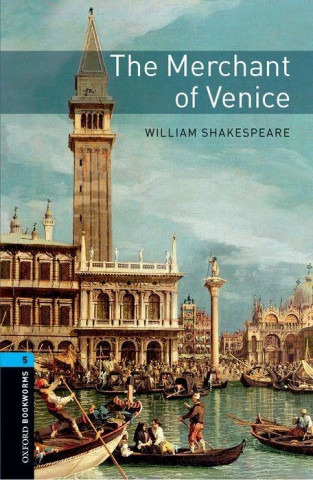 Könyv Oxford Bookworms Library: Level 5:: The Merchant of Venice William Shakespeare