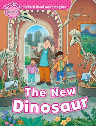 Książka Oxford Read and Imagine: Starter: The New Dinosaur Paul Shipton