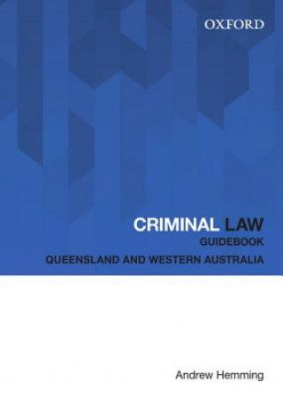 Książka Criminal Law Guidebook: Queensland and Western Australia Andrew Hemming