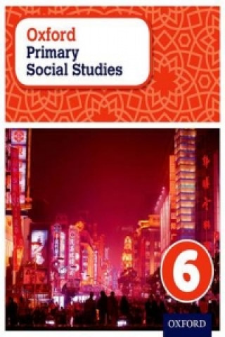 Carte Oxford Primary Social Studies Student Book 6 Pat Lunt
