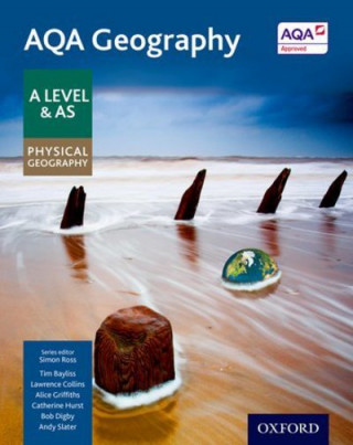 Kniha AQA Geography A Level & AS Physical Geography Student Book - Updated 2020 Tim Bayliss