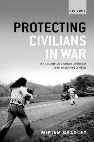 Buch Protecting Civilians in War Miriam Bradley