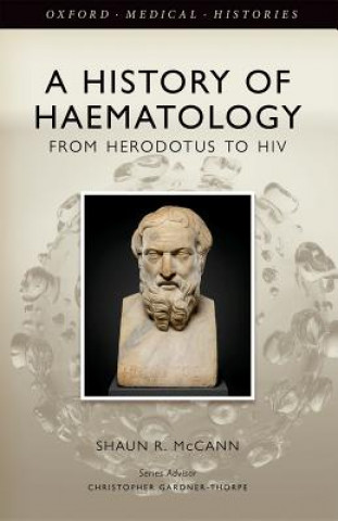 Kniha History of Haematology Shaun R. McCann