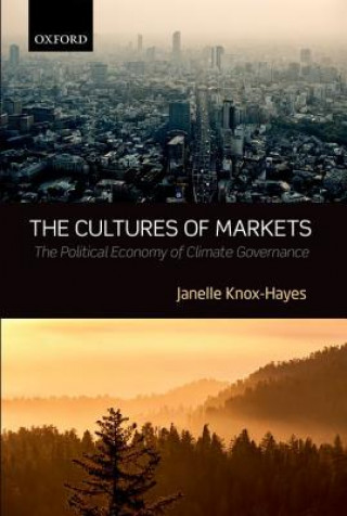 Książka Cultures of Markets Janelle Knox-Hayes